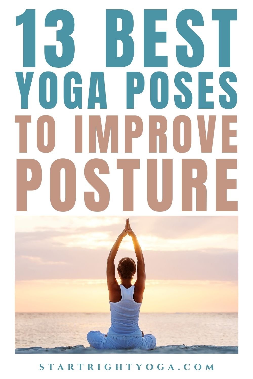 13 Beginner Yoga Poses To Improve Posture - startrightyoga.com