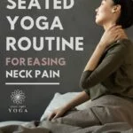 This 5 minute seated yoga routine can e done daily to help alleviate neck and upper back pain caused by sitting down for long periods of time.