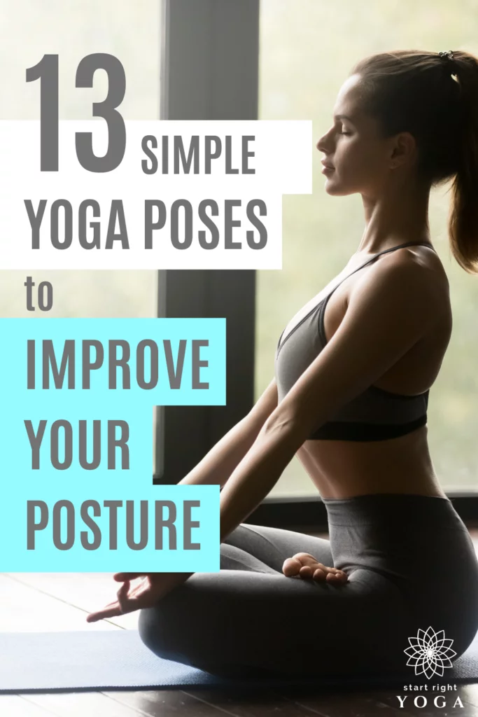 Here are 13 simple yoga poses that will help to improve your posture right away. These yoga poses are ideal for beginners. 