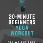 Do this quick 20 minute yoga workout plan for weight loss. Its great for beginners and can be done anywhere.