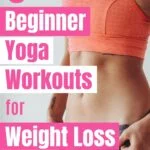 Try these three beginner yoga workouts for weight loss and watch your body fat melt away. The best yoga workouts to lose weight.