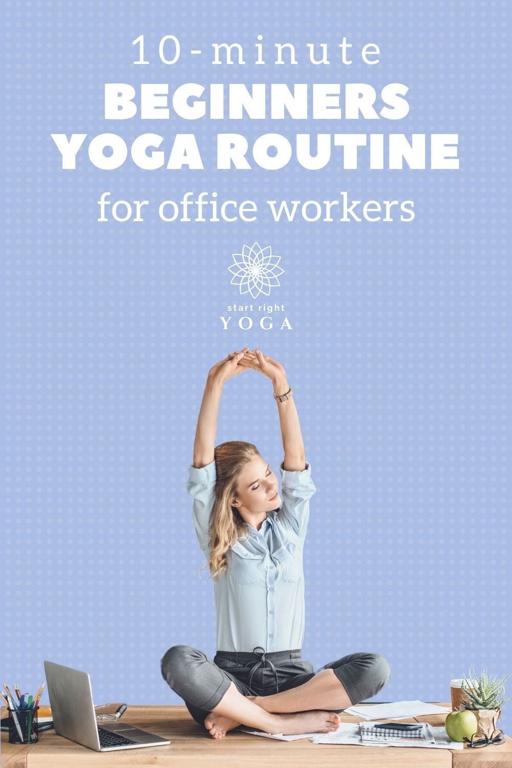 10 minute office yoga