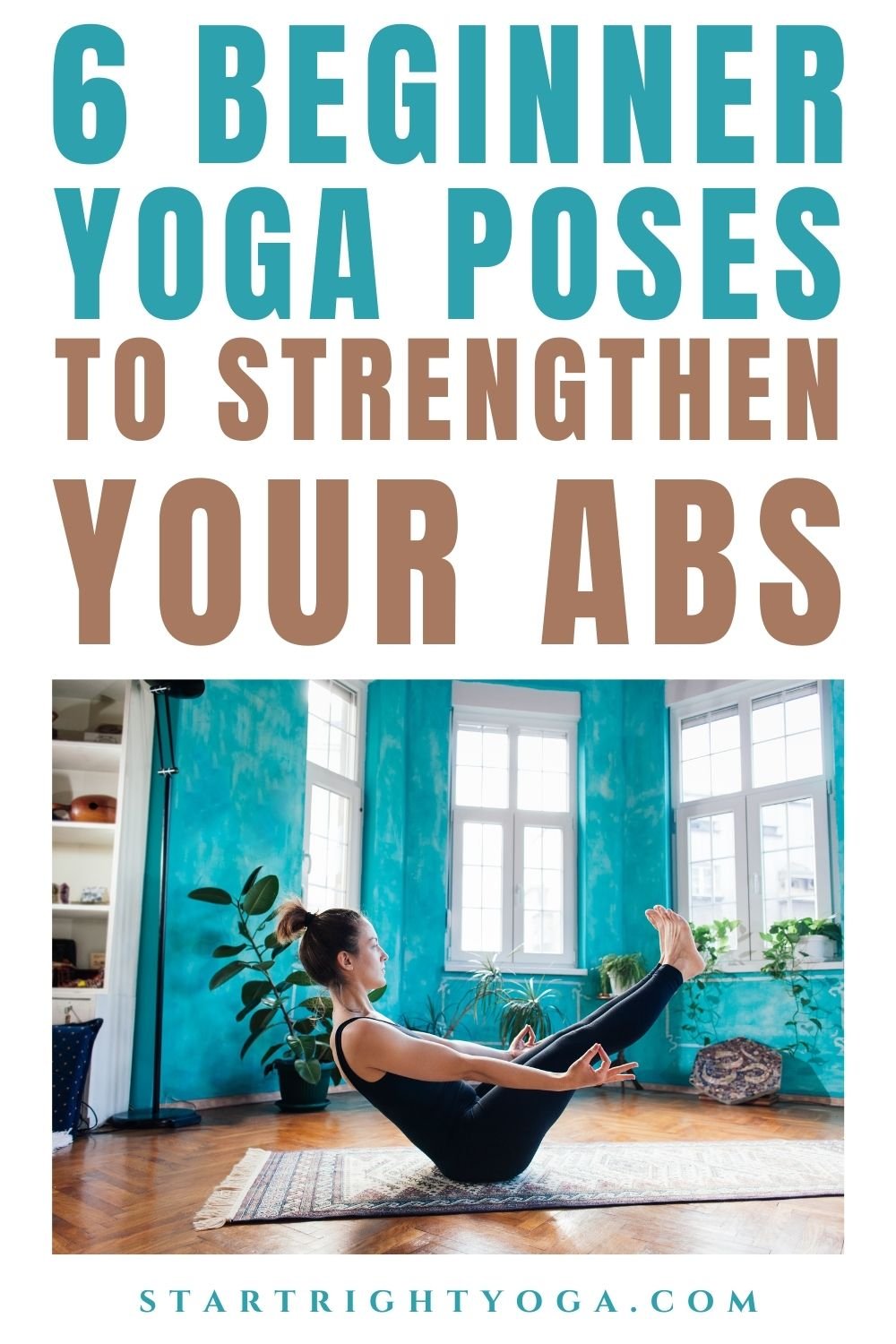 The 6 best beginner core yoga poses For stronger abs - startrightyoga.com