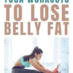 Lose belly fat with these three yoga workouts for beginners that you can do at home in under 30 minutes a day.