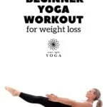 This 20 minute yoga workout for beginners will help you lose weight and burn belly fat.