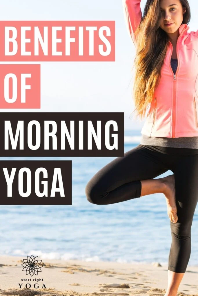 The 8 Benefits Of Yoga In The Morning - startrightyoga.com