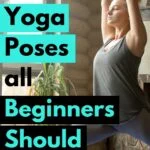 10 yoga poses for beginners that will help you get started practicing yoga at home plus a quick 12- minute yoga routine.
