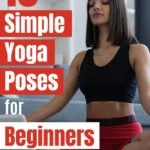 Here are the 10 best beginner yoga poses to start with if you are just starting your yoga journey. We also have a quick 12 minute yoga workout for beginners.
