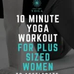yoga is for everyone, this yoga routine is great for plus sized women that can help you to get into yoga and promote fat loss.