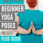 Here are the top 8 yoga poses for plus-sized women in our 10 minute beginners home yoga workout.