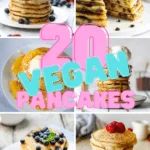 20 Healthy vegan pancake recipes that the whole family will enjoy!